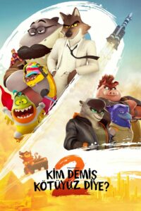 Kim Demiş Kötüyüz Diye? 2 Fragmanı İzle – Konusu ve Seslendirenler